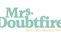 "Mrs. Doubtfire" SAT MAY 2, 2pm