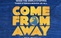 Come From Away Fall Sale