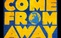 Come From Away 7/31 - 7pm