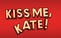 Kiss Me Kate 3/2