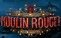 Moulin Rouge in BOSTON